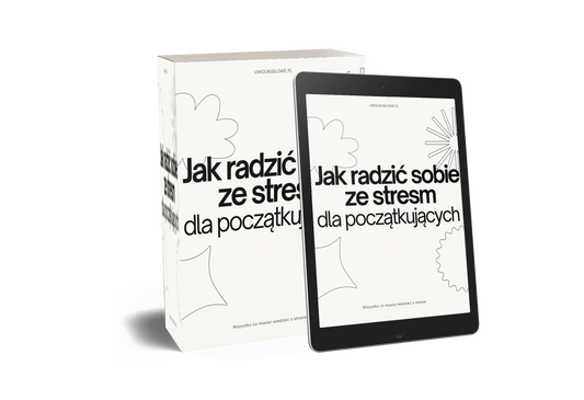 UwolnijGłowę – Jak radzić sobie ze stresem: Kompletny przewodnik